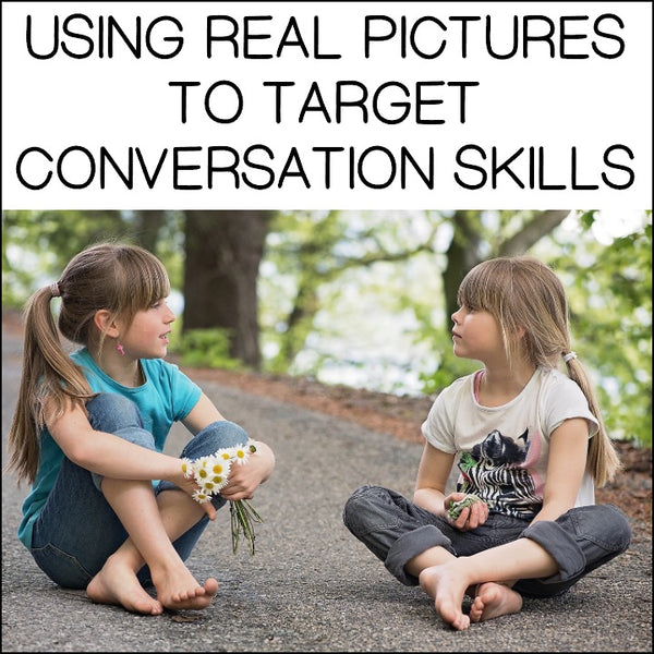 Using Real Pictures To Target Conversation Skills