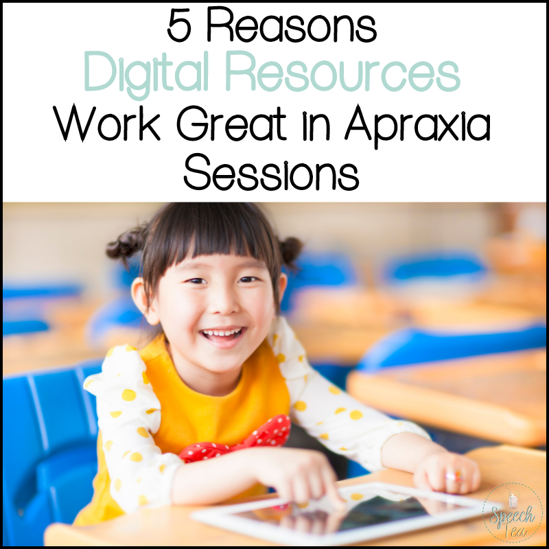 5 Reasons Digital Resources Work Great in Apraxia Sessions