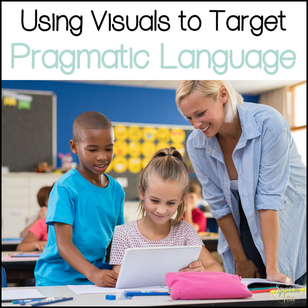 Using Visuals to Target Pragmatic Language in Speech Therapy