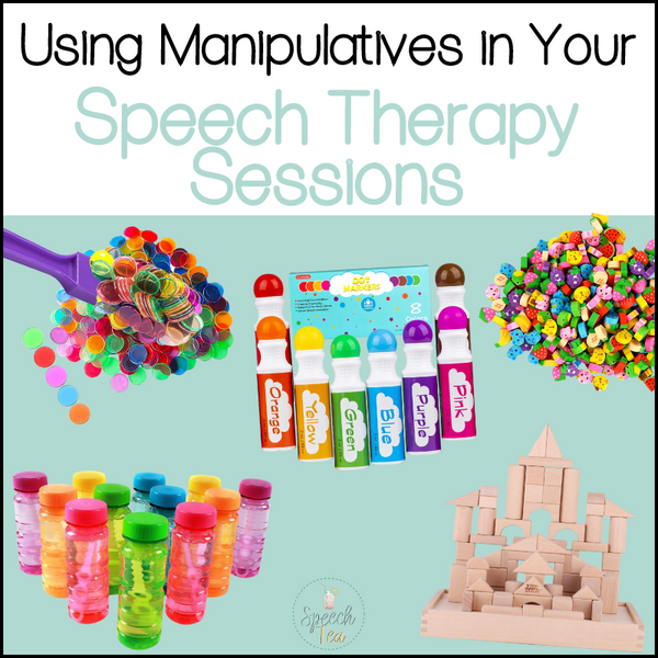 Using Manipulatives in Your Speech Therapy Sessions