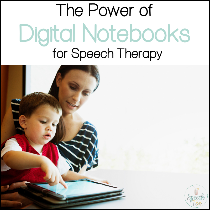 The Power of Digital Notebooks for Speech Therapy – SpeechTea