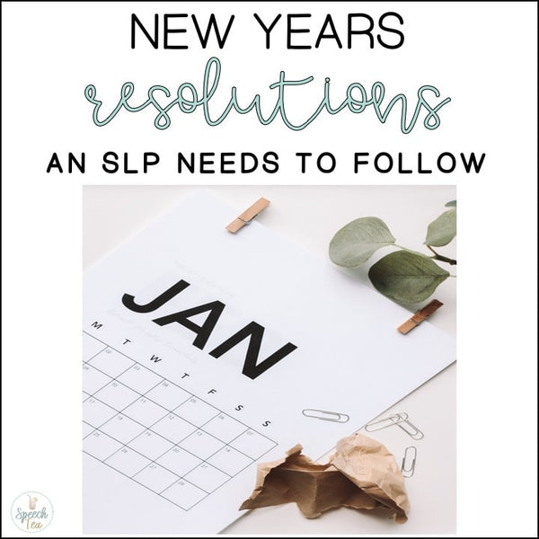 New Years Speech Resolutions A SLP Needs to Follow