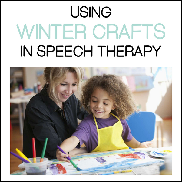 Using Winter Crafts in Speech Therapy