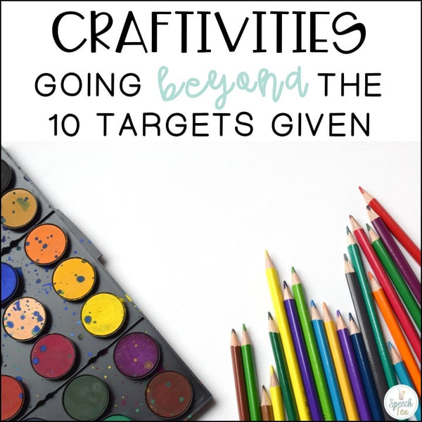 Speech Therapy Crafts: Going Beyond the 10 Targets Given
