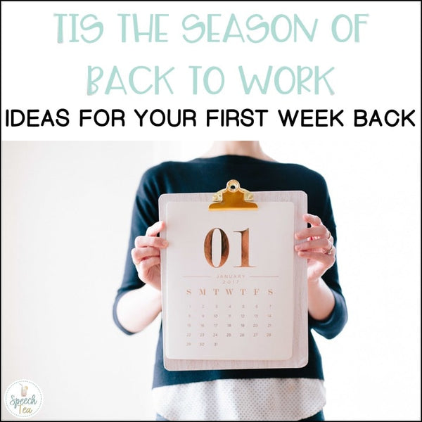 Tis the Season of Back to Work:  Ideas for Your First Week Back in January