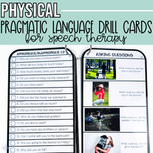 Load image into Gallery viewer, PHYSICAL Pragmatic Language Drill Card Activities for Speech Therapy
